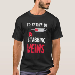 Camiseta Prefiero ser Enfermería flebotomita Jeringa de san