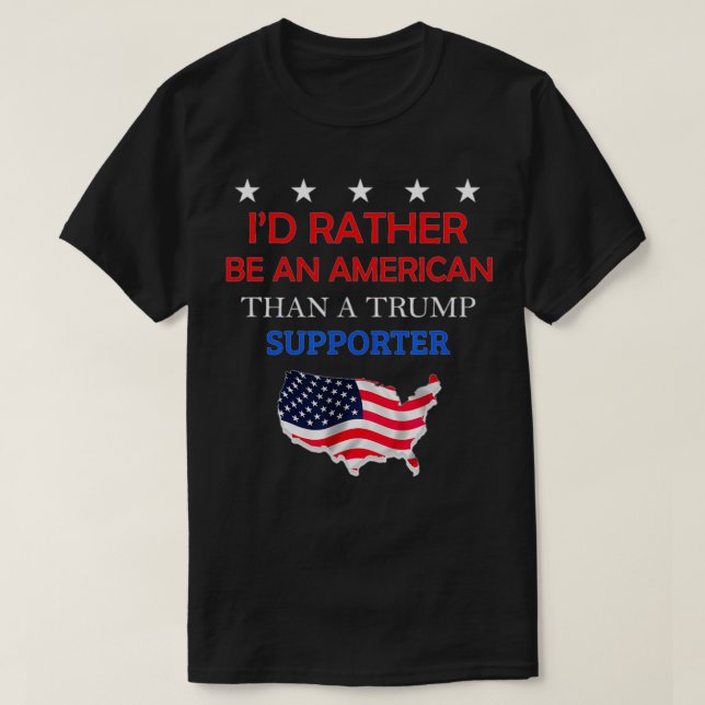 Camiseta Prefiero ser estadounidense que partidario de Trum (Diseño del anverso)