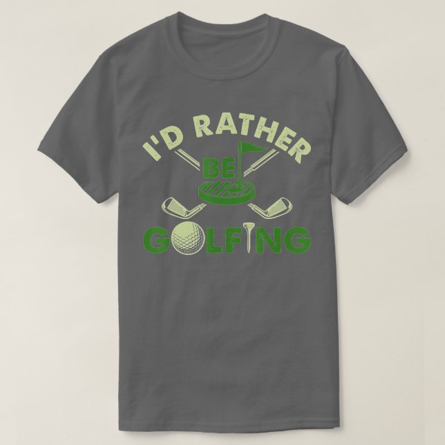 Camiseta Prefiero Ser Golfing Funny Golf Gift (Diseño del anverso)