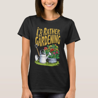 Camiseta Prefiero ser jardinería. Divertido