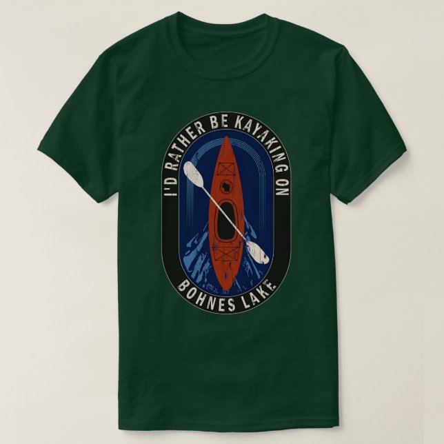 Camiseta Prefiero ser kayak en el lago Bohnes en Wisconsin (Diseño del anverso)