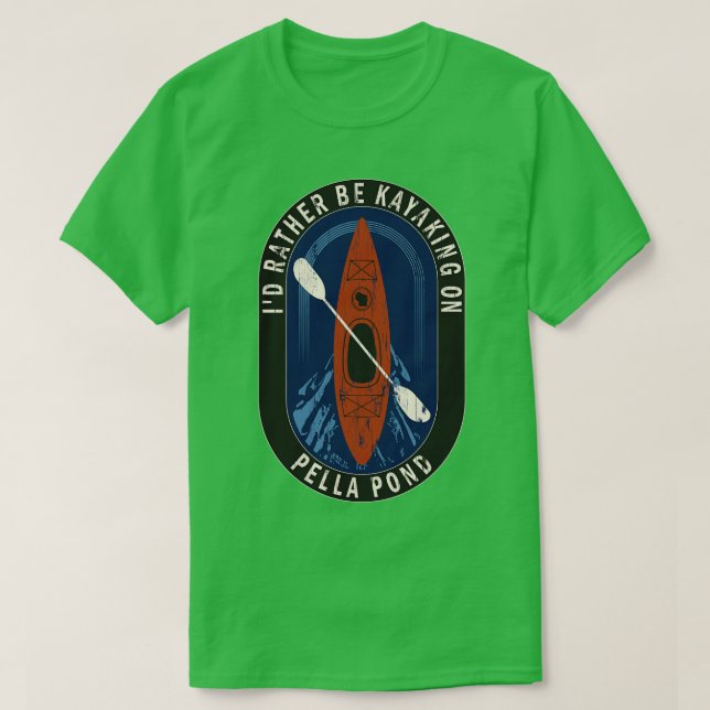 Camiseta Prefiero ser kayak en Pella Pond en Wisconsin (Diseño del anverso)