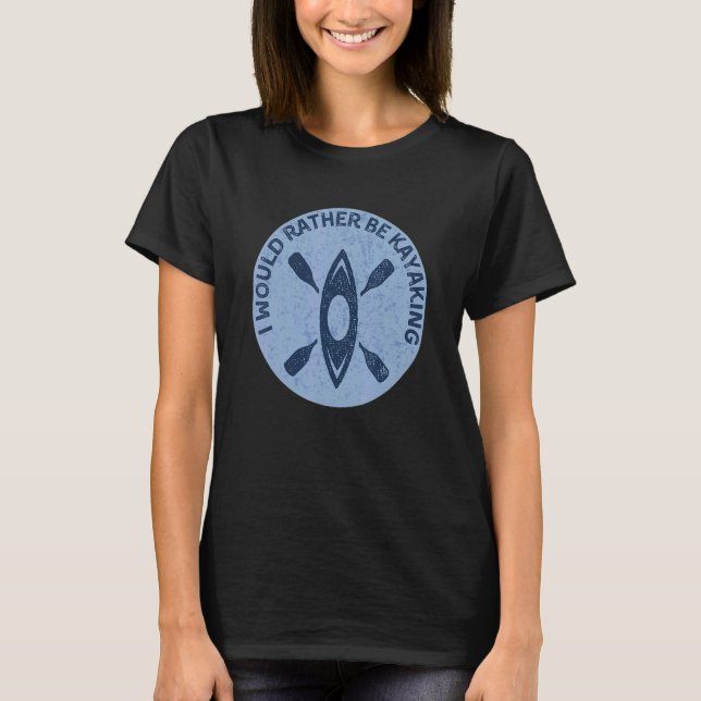 Camiseta Prefiero Ser Kayak Kayak Pun (Anverso)