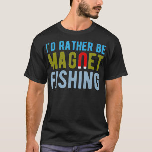 Camiseta Prefiero Ser Magnet Fishing Funny Treasure hunders