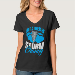 Camiseta Prefiero Ser Perseguidor De Tormentas Para El Mete