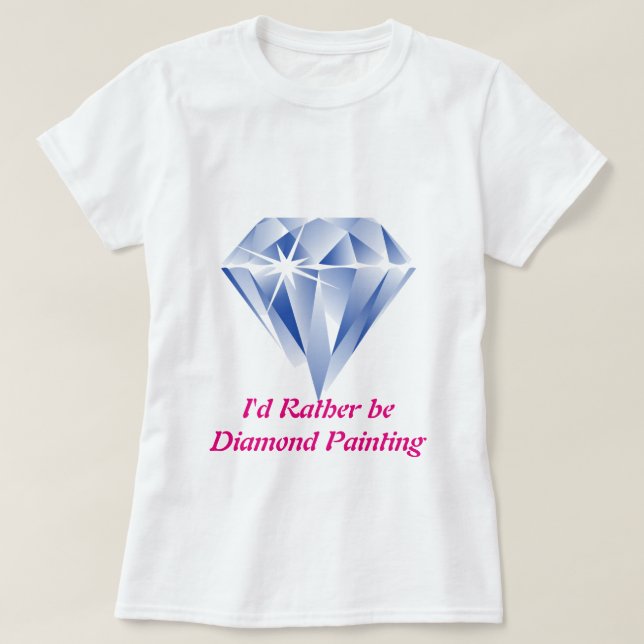 Camiseta Prefiero Ser Pintura De Diamantes (Diseño del anverso)