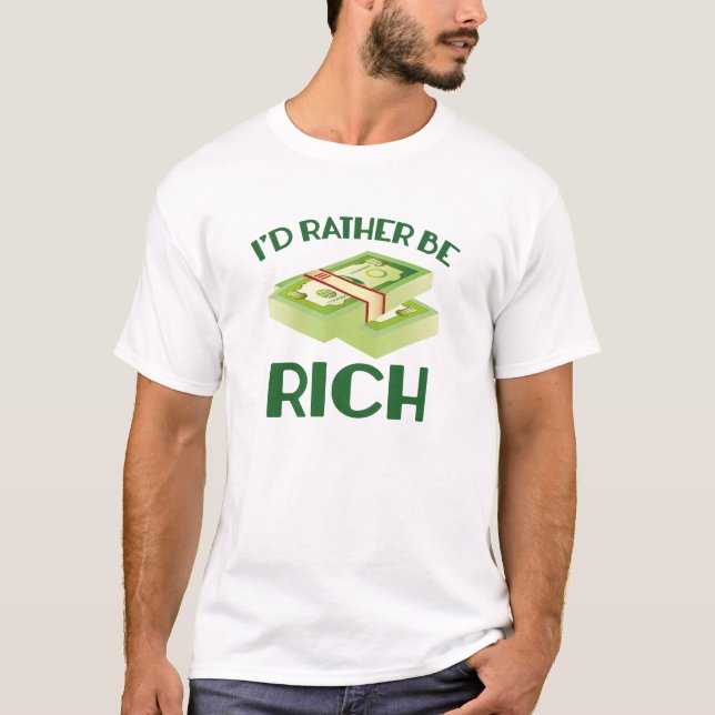 Camiseta Prefiero ser rico (Anverso)
