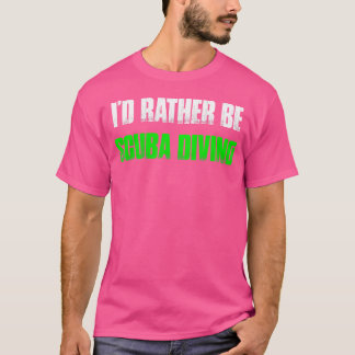 Camiseta Prefiero Ser Scuba Buceando Divertido Buceo Scuba