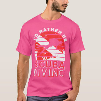 Camiseta Prefiero Ser Scuba Buceando Scuba Diver Scuba Divi
