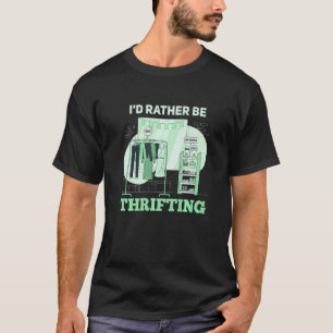 Camiseta Prefiero ser Thrifting Thrift Shop save