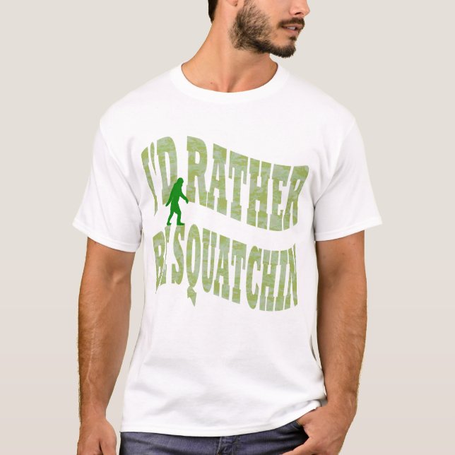 Camiseta Prefiero ser un camo verde de Squatchin (Anverso)