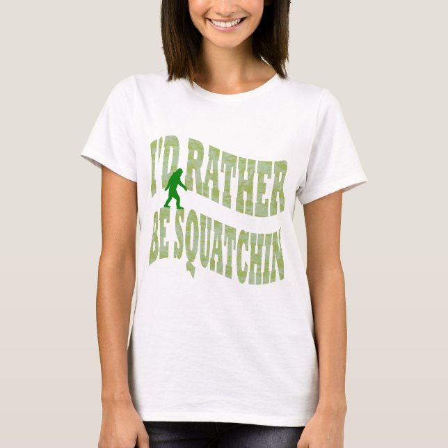 Camiseta Prefiero ser un camo verde de Squatchin (Anverso)