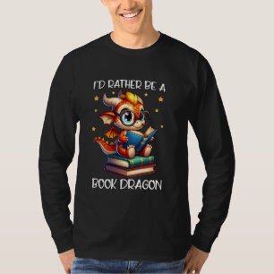 Camiseta Prefiero ser un dragón de libros leyendo a Lover B