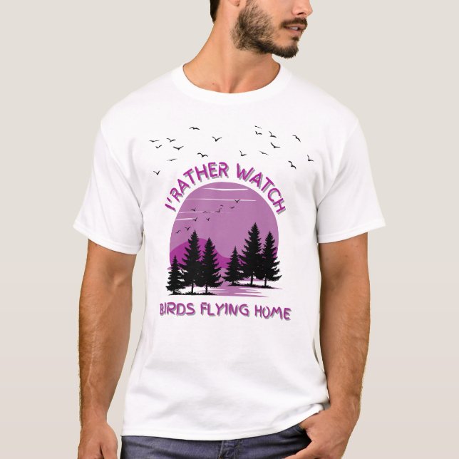 Camiseta Prefiero ver a los pájaros volando a casa (Anverso)