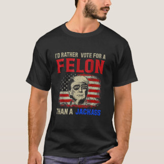 Camiseta Prefiero Votar Por Felon Que Por Jackass Long Slee