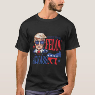 Camiseta Prefiero Votar Por Un Felón A Jack Trump Amer
