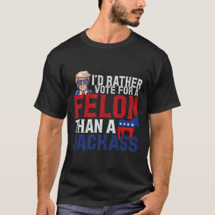 Camiseta Prefiero Votar Por Un Felón A Jack Trump Amer