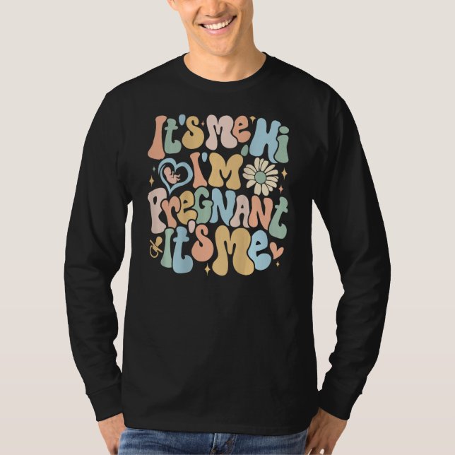 Camiseta Pregnancy Announcemen Its Me Hi Im Pregnant Its Me (Anverso)