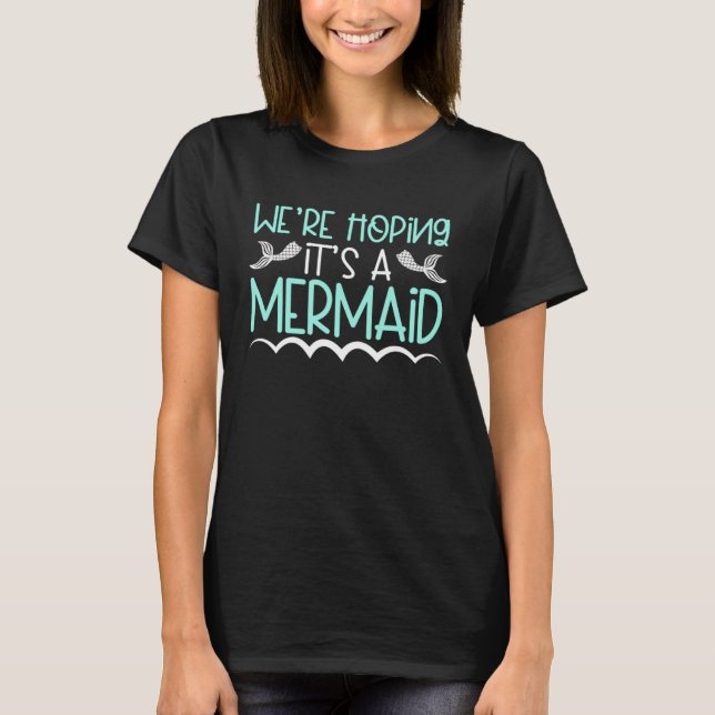 Camiseta Pregnant We re Hoping It s a Mermaid (Anverso)