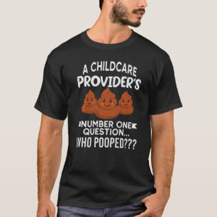 Camiseta Pregunta del proveedor de cuidado infantil Gráfico