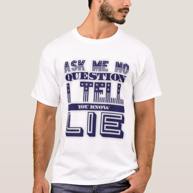 Camiseta Pregunta No Sin Pregunta Cita Graciosa Texto Azul (Anverso)