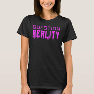 Camiseta Pregunta Realidad Tees Digital Y Cuestión De Horro