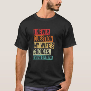 Camiseta Pregúntale a mi esposa Frase divertida y extravaga