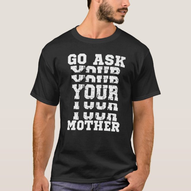 Camiseta Pregúntale a tu madre padre Sarcástico papá (Anverso)