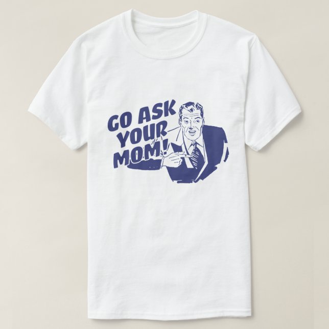 Camiseta Pregúntale a tu mamá (Diseño del anverso)