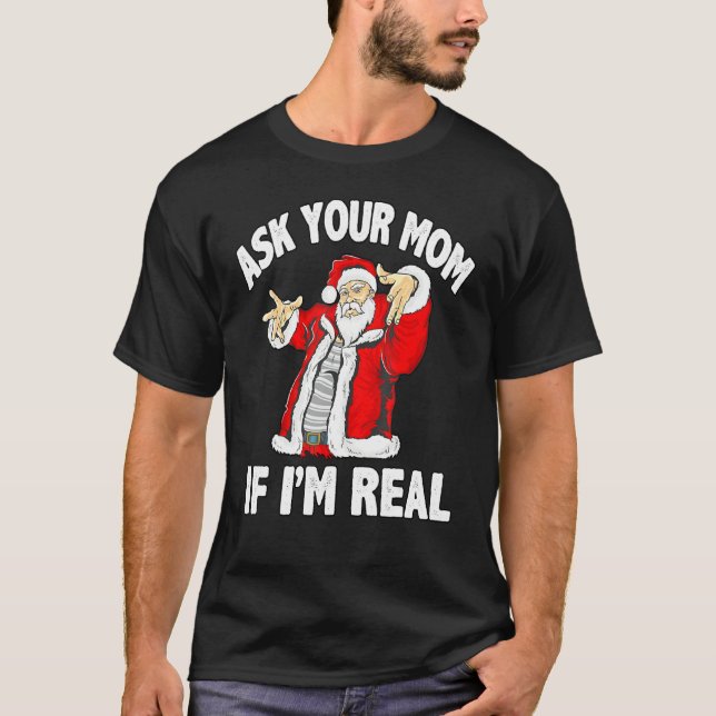 Camiseta Pregúntale a tu mamá si soy Navidades de Santa Fun (Anverso)