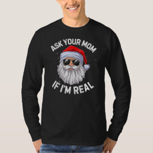 Camiseta Pregúntale a tu mamá si soy Navidades muy divertid