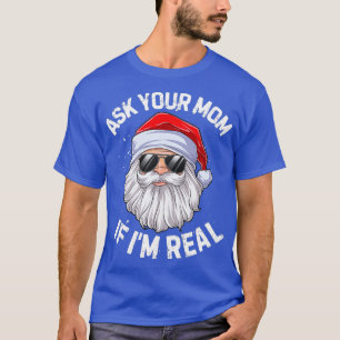 Camiseta Pregúntale A Tu Mamá Si Soy Un Navidad Muy Gracios