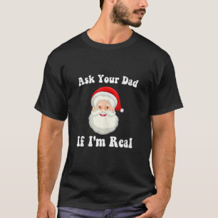 Camiseta Pregúntale a tu papá si soy un auténtico cómico Na