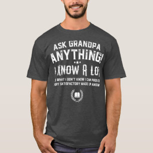 Camiseta Pregúntale al abuelo cualquier cosa divertida que