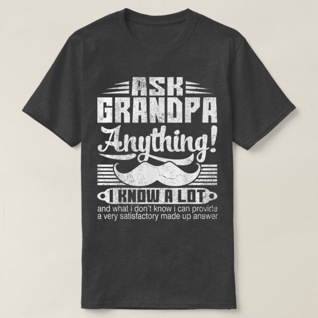 Camiseta Pregúntale al abuelo cualquier cosa que sepa sobre (Diseño del anverso)