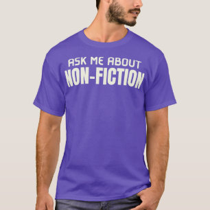 Camiseta Pregúntame acerca de los libros no ficticios que n