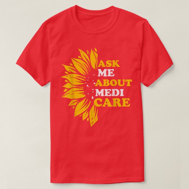 Camiseta Pregúntame acerca de Medicare Health Insurance Con (Diseño del anverso)