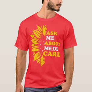 Camiseta Pregúntame acerca de Medicare Health Insurance Con