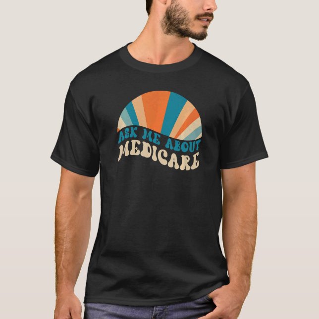 Camiseta Pregúntame acerca de Medicare Health Insurance Con (Anverso)