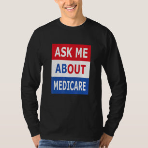 Camiseta Pregúntame acerca de Medicare Insurance Agent Brok