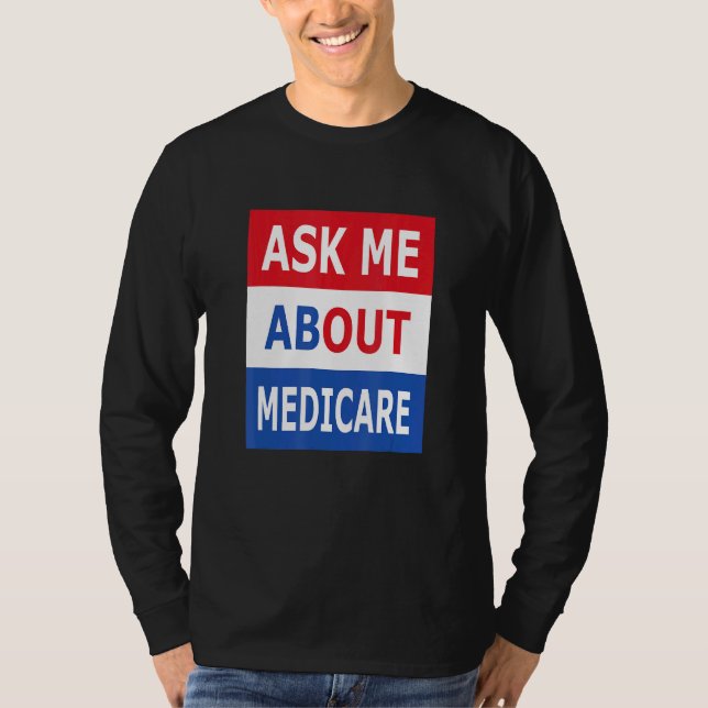 Camiseta Pregúntame acerca de Medicare Insurance Agent Brok (Anverso)