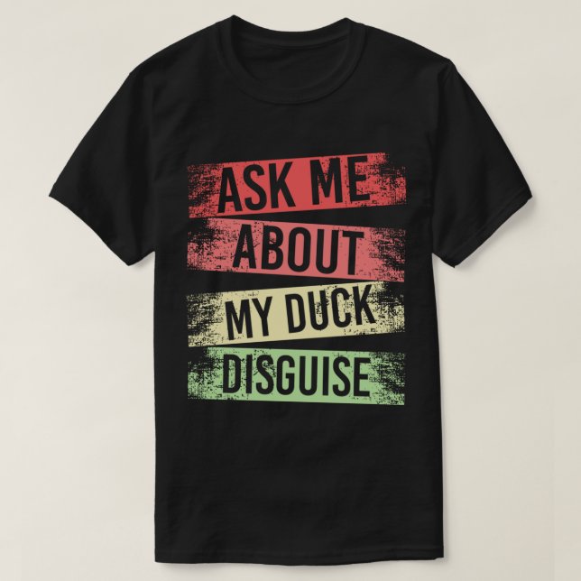 Camiseta pregúntame acerca de mi disfraz de pato disfraz di (Diseño del anverso)