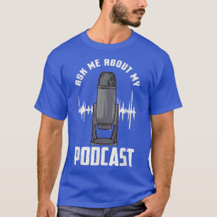 Camiseta Pregúntame acerca de mi Fundidad de podcast de pod