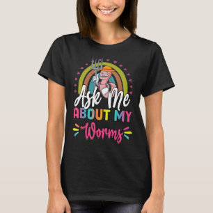 Camiseta Pregúntame acerca de mi gráfico de humor de Worms