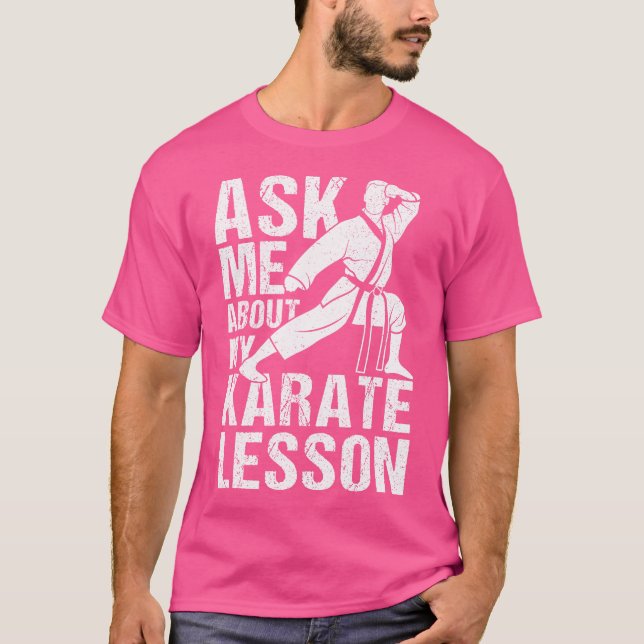 Camiseta Pregúntame acerca de mi lección de karate (Anverso)