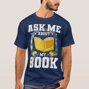 Camiseta Pregúntame acerca de mi libro libros que los amant
