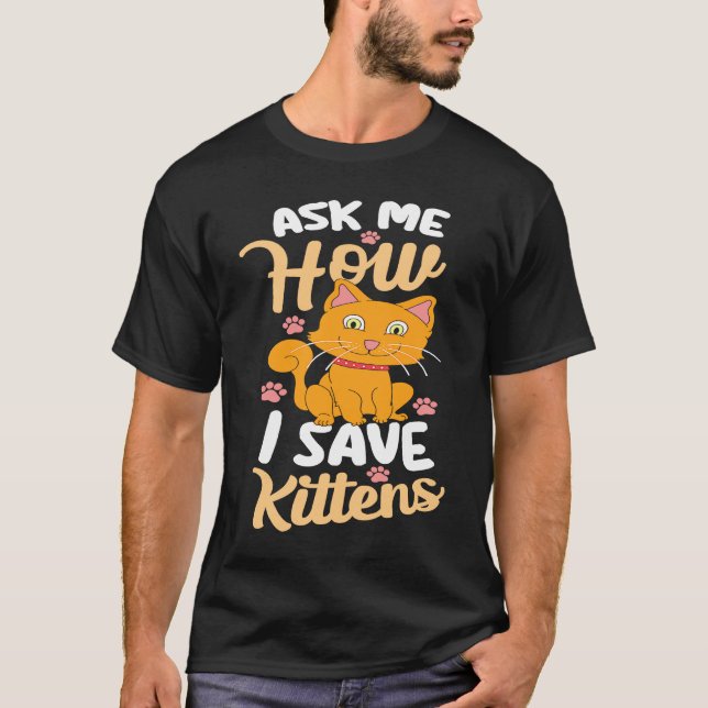 Camiseta Pregúntame cómo salvo a gatos gatos adoptivos para (Anverso)