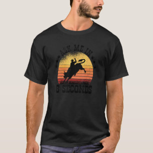 Camiseta Pregúntame en 8 segundos Carreras de Rodeo Barrel 