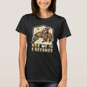 Camiseta Pregúntame en un rodeo de toros de 8 segundos