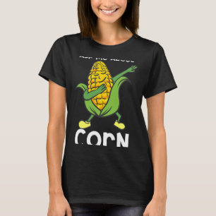 Camiseta Pregúntame por el maíz que soy un granjero gracios